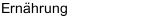 Ernährung